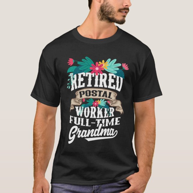 Camiseta Retired Postal Worker Full Time Grandma (Frente)