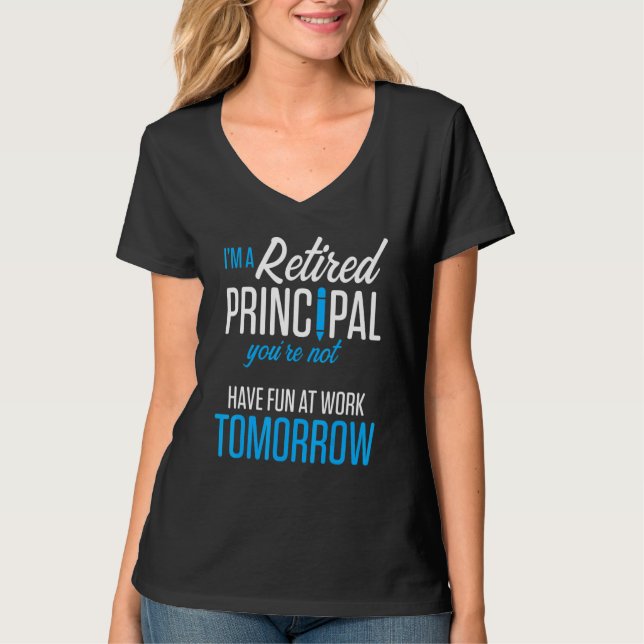 Camiseta Retired Principal Fun Work School Retirement 2 (Frente)