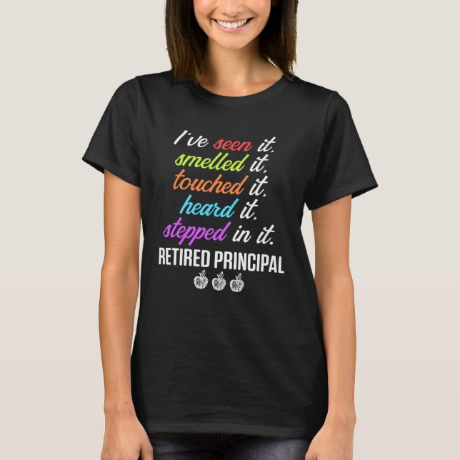 Camiseta Retired Principal Seen it School Retirement (Frente)