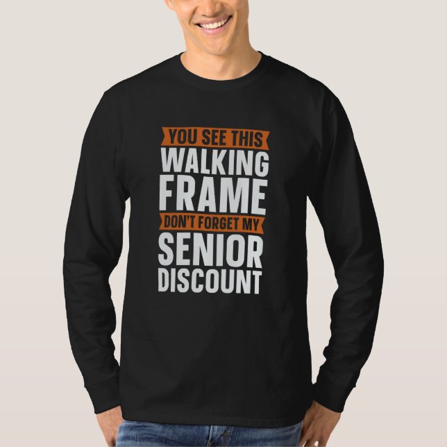 Camiseta Retired  Retirement Don't Forget My Senior Discoun (Frente)