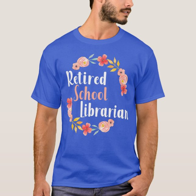 Camiseta Retired School Librarian Female Retirement (Frente)