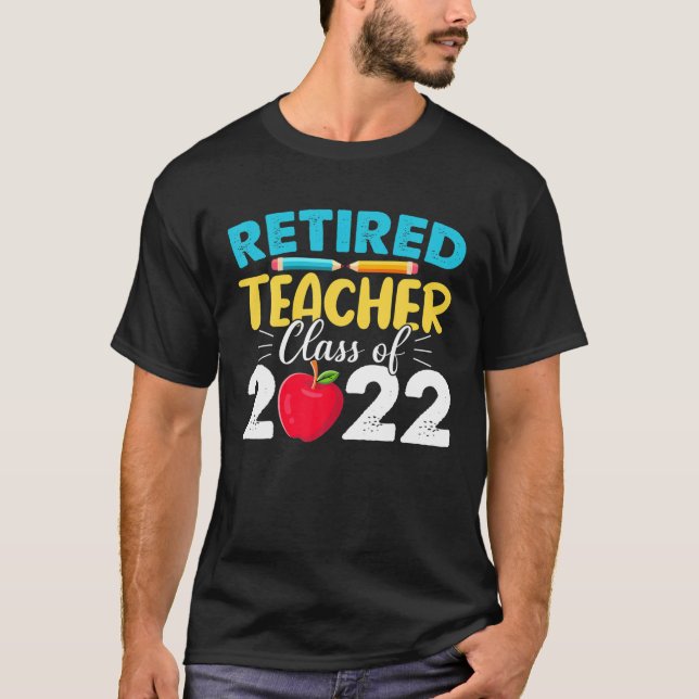 Camiseta Retired Teacher Class Of 2022 - Teacher Retirement (Frente)