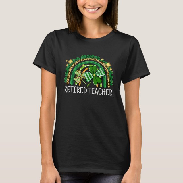 Camiseta Retired Teacher Rainbow Lucky St Patrick's Day Sch (Frente)