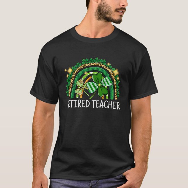 Camiseta Retired Teacher Rainbow Lucky St Patrick's Day Sch (Frente)