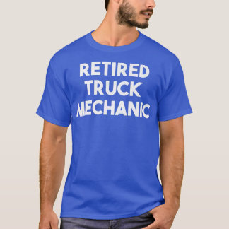 Camiseta Retired Truck Mechanic - Funny 