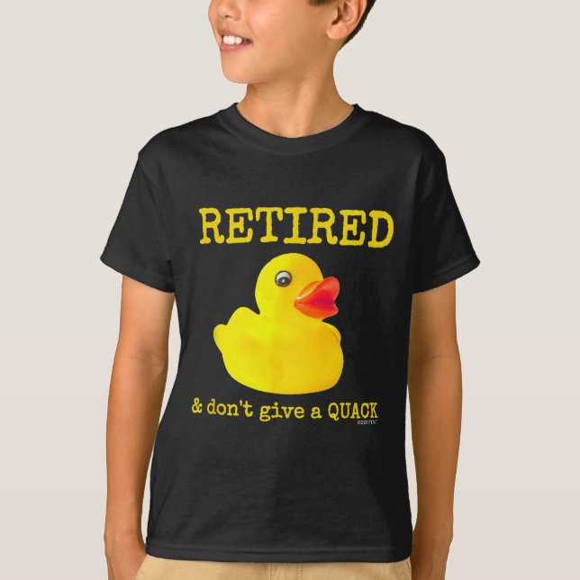 Camiseta Retirement Funny Retired I Don't Give A Quack Rubb (Frente)
