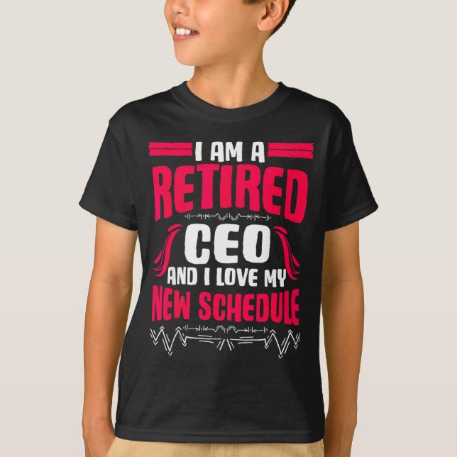 Camiseta Retirement I'm A Retired Ceo  (Frente)
