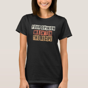 Camiseta Retrair sua opinião não estava no recebimento