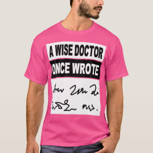 Camiseta Retrair Um Médico Sábio Uma Vez Escreveu Médicos D