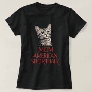 Camiseta Retrato de Gato Fofo da Mamãe American Shorthair