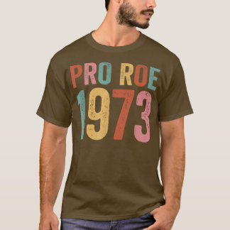 Camiseta Retro 1973 Pro Roe Pro Choice Mulheres Feministas 