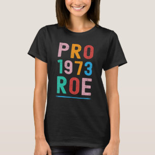 Camiseta Retro 1973 Pro Roe Pro Choice Rig Feminista