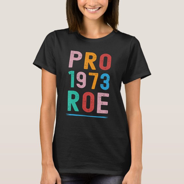 Camiseta Retro 1973 Pro Roe Pro Choice Rig Feminista (Frente)