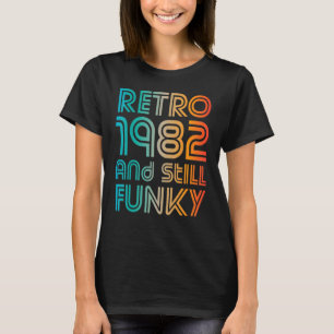 Camiseta Retro 1982 E aniversário de 40 anos Ainda Funk