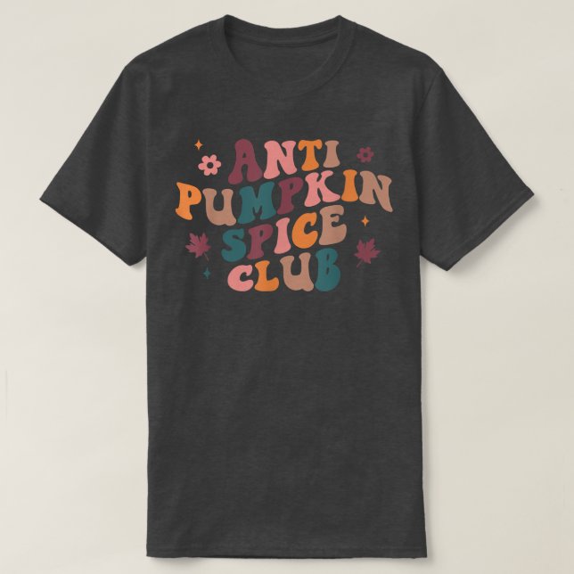 Camiseta Retro Anti Pumpkin Spice Club Pumpkin Season Obrig (Frente do Design)