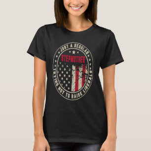Camiseta Retrô Apenas Uma Estepmãe Regular Levanta Liberais