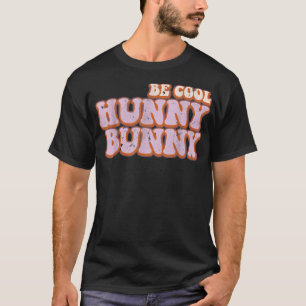 Camiseta Retro Be Cool Hunny Bunny Happy Easter Gift