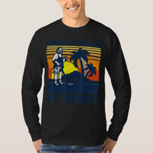 Camiseta Retro Beach, é melhor ter meu dinheiro, meu dinhei