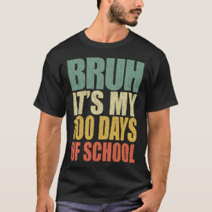Camiseta Retro Bruh São Os Meus 100 Dias De Escola 100º Dia