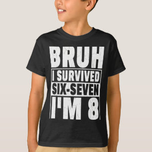 Camiseta Retro bruh sobrevivi seis sete eu tenho 8 anos 8º