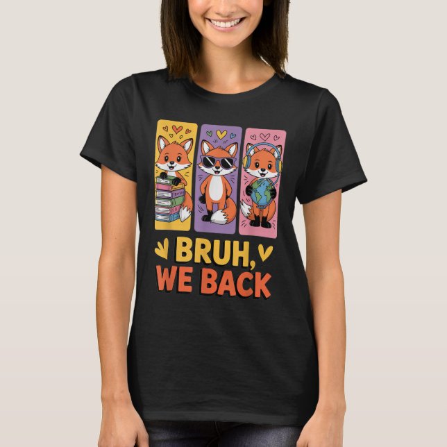 Camiseta Retro Bruh We Back Funny Fox Back To School For Te (Frente)