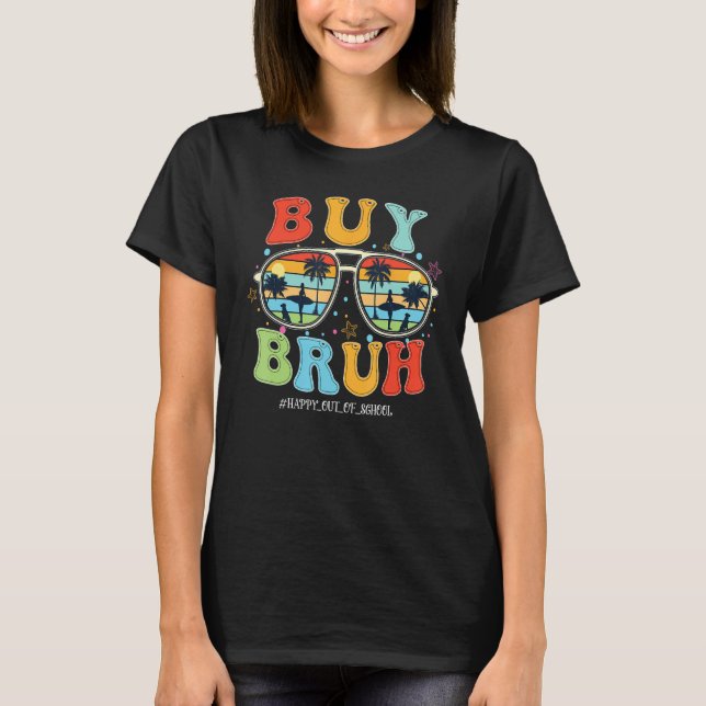 Camiseta Retro Buy Bruh Happy Last Day School Out Summer Te (Frente)