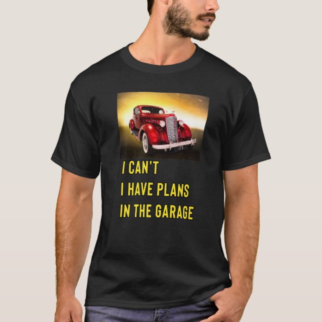 Camiseta Retro Classic Hotrod I Can't I Have Plans In The G (Frente)