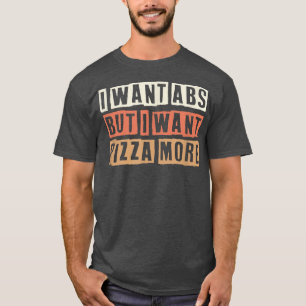 Camiseta Retro Colorido Quero Abs Mas Quero Pizza Mo