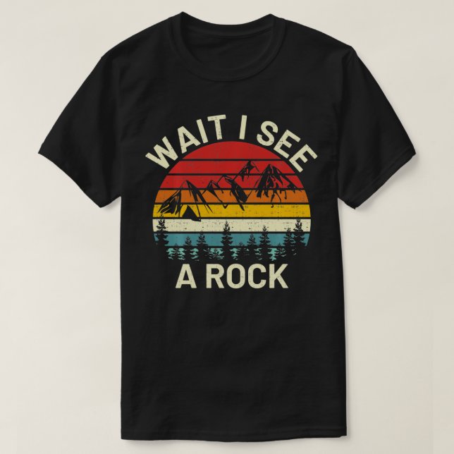 Camiseta retro cool wait I see a rock funny geologist scien (Frente do Design)