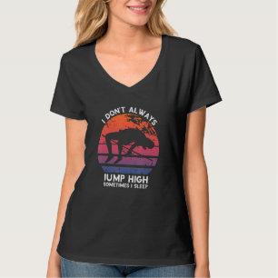 Camiseta Retrô De Salto Alto Às Vezes Eu Durmo Alto Pulando