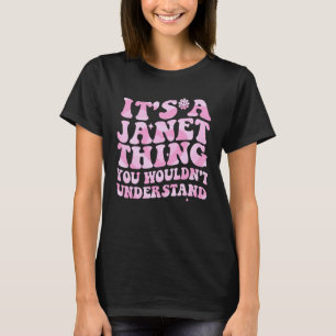 Camiseta Retrô É Uma Coisa de Janet Você Não Iria Entender