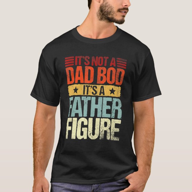Camiseta Retro Engraçado Não é um Pai, é uma figura paterna (Frente)