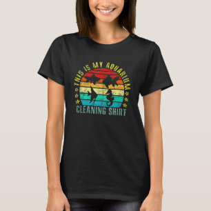 Camiseta Retro Esta É A Limpeza Do Meu Aquário