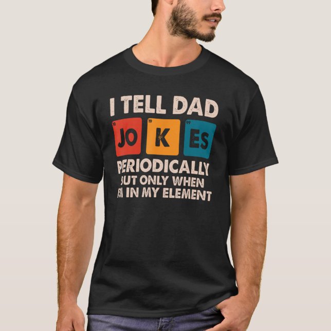 Camiseta Retro Eu digo Piadas Pais Periodicamente Engraçada (Frente)