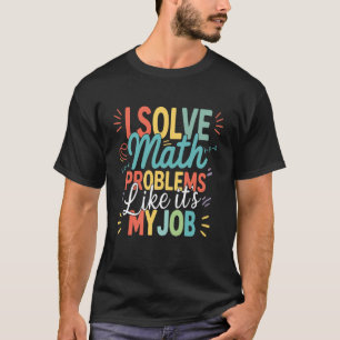 Camiseta Retro Eu Resolvo Problemas de Matemática Como Se F