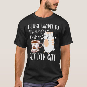 Camiseta Retro Eu Só Quero Beber Café E Acariciar Meu Gato 