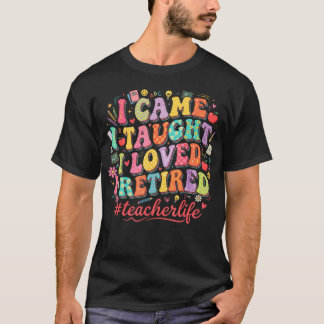 Camiseta Retro Eu Vim Eu Ensinei Eu Amava Eu Me Aposentei F