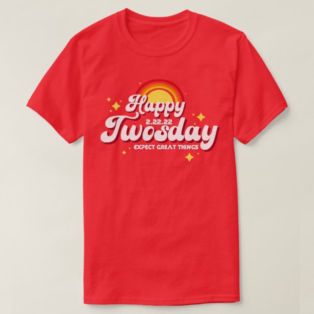 Camiseta Retro Feliz Twosday Espera Coisas De Excelente (Frente do Design)