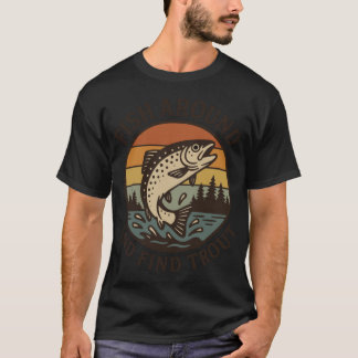 Camiseta Retro Fish Around And Findrout Fishing for Fisherm