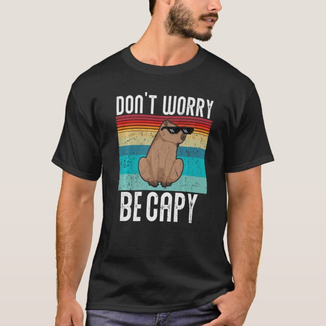 Camiseta Retro Funny Capybara Não Se Preocupe De Ser Capy P (Frente)