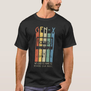 Camiseta Retro GEN X Que Costumávamos Ter Para Revogar A No