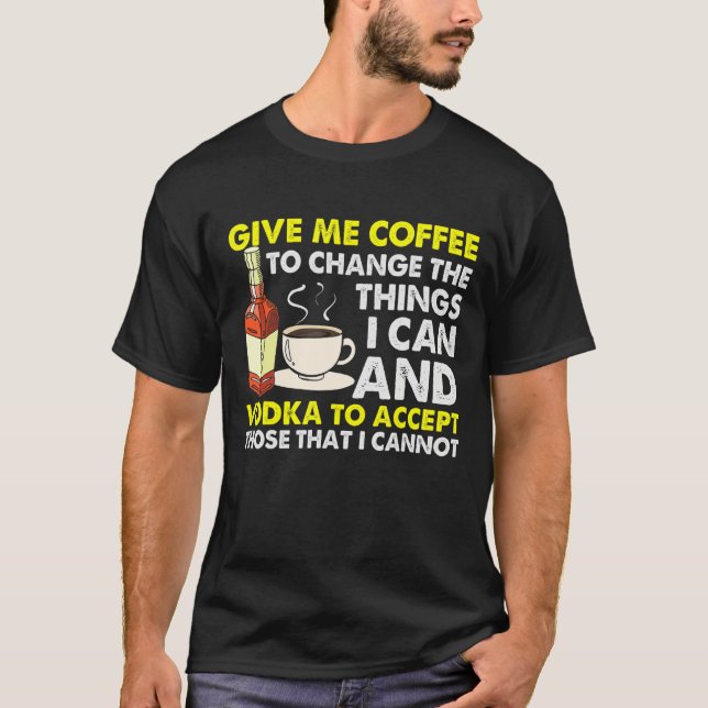 Camiseta Retro Give Me Coffee     Drinking Coffee Vodka (Frente)