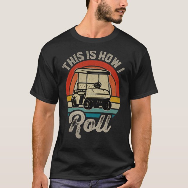 Camiseta Retro Golf Sunset This Is How I Roll Golf Cart Gol (Frente)