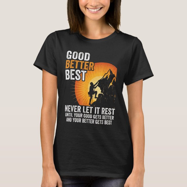 Camiseta Retro Good Better Never Let It Rest Till Your Good (Frente)