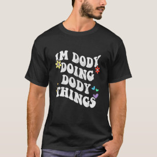 Camiseta Retro Groovy Estou a Fazer Coisas Dody Divertidas 