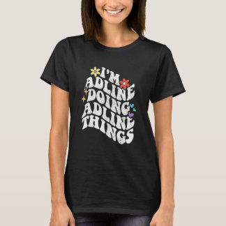 Camiseta Retro Groovy Estou Adline Fazendo Coisas Adline En