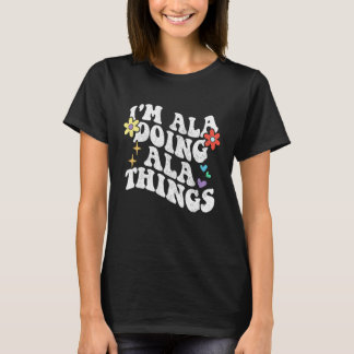 Camiseta Retro Groovy Estou Ala Fazendo Ala Coisas Engraçad