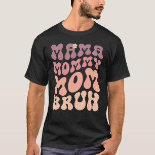 Camiseta Retro Groovy Mama Mamãe Mãe Dia de as mães Bruh 20