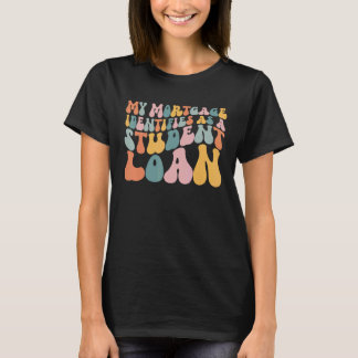 Camiseta Retro Groovy Minha Hipoteca Identifica Como Estuda