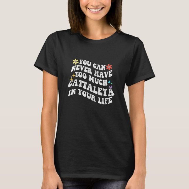Camiseta Retro Groovy Você Nunca Pode Ter Demais CATTALEYA (Frente)
